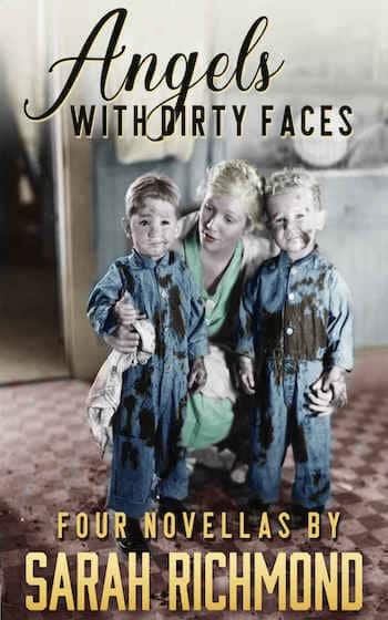 Angels With Dirty Faces by Sarah Richmond